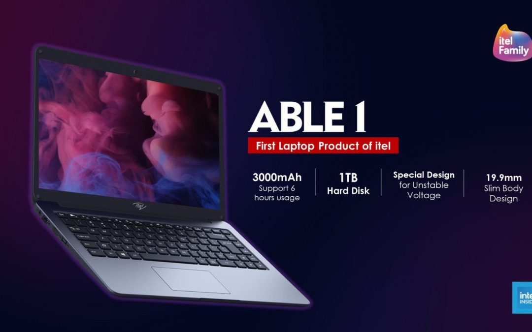 ABLE 1: ITEL FIRST LAPTOP